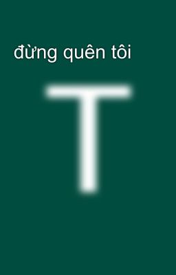 đừng quên tôi