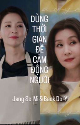 Dùng thời gian để cảm động người!