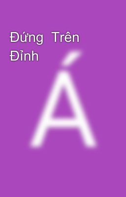 Đứng  Trên  Đỉnh 