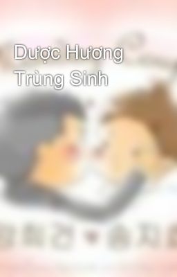 Dược Hương Trùng Sinh