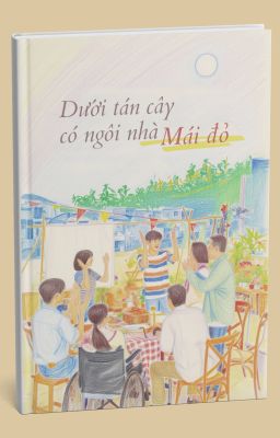 Dưới Tán Cây Có Ngôi Nhà Mái Đỏ