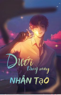 Dưới Tầng Mây Nhân Tạo