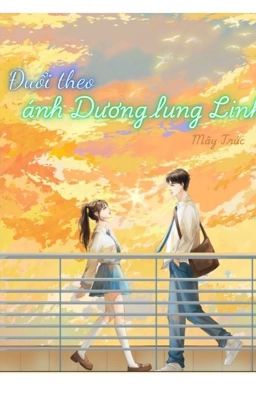 Đuổi theo ánh Dương lung Linh