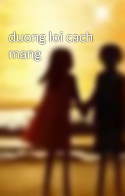 duong loi cach mang