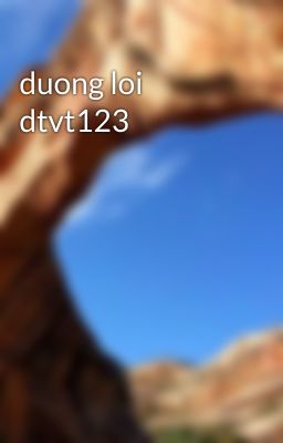 duong loi dtvt123