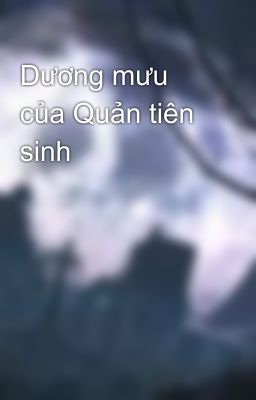 Dương mưu của Quản tiên sinh