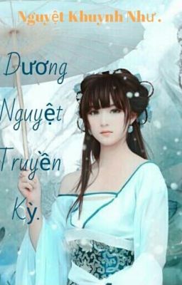 Dương Nguyệt truyền kỳ.