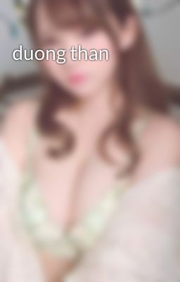 duong than