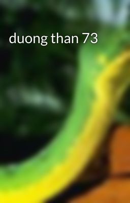 duong than 73