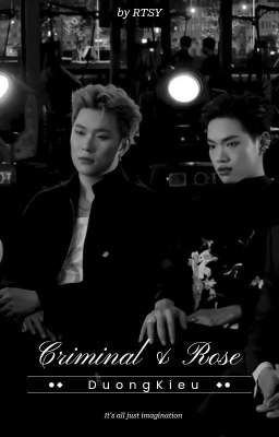 [DuongKieu] Criminal & Rose