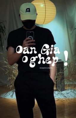 duongkieu | oan gia ở ghép