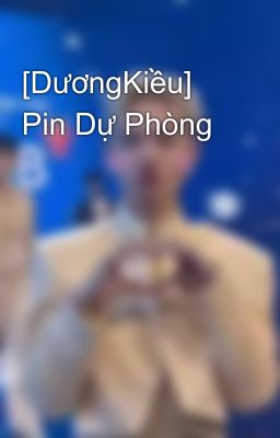 [DươngKiều] Pin Dự Phòng