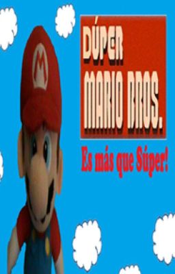 Dúper Mario Bros....La Continuación