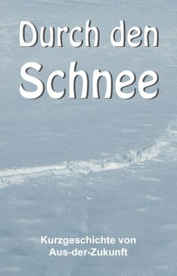 Durch den Schnee | Kurzgeschichte