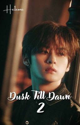 Dusk Till Dawn 2 • Minsung