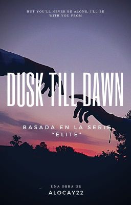 DUSK TILL DAWN | ÉLITE |