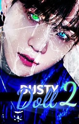 DUSTY DOLL S2| Suga ff 18+ [season 2]