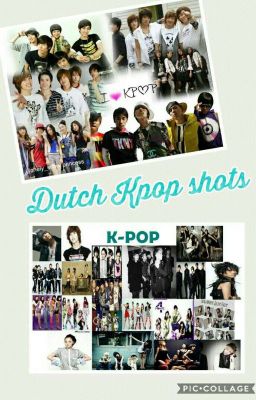 Dutch Kpop One shots