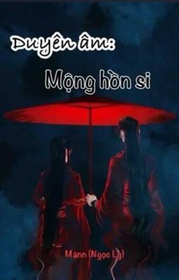 Duyên Âm: Mộng Hồn Si