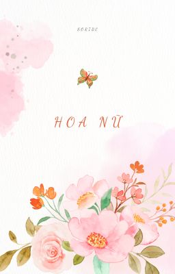[Duyên Gái] Hoa Nữ.