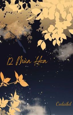 [DUYÊN GÁI] - [THUẦN VIỆT] - [TRUYỆN NGẮN] - 12 MÙA HOA