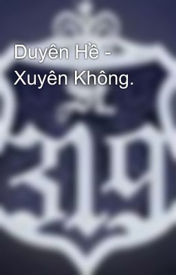 Duyên Hề -  Xuyên Không.