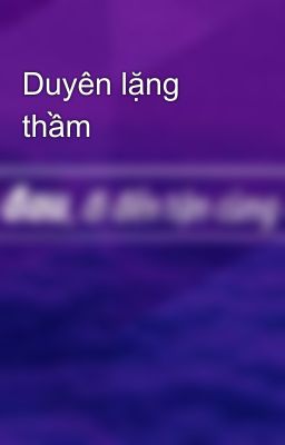 Duyên lặng thầm