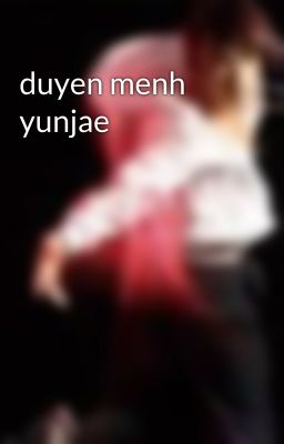 duyen menh yunjae