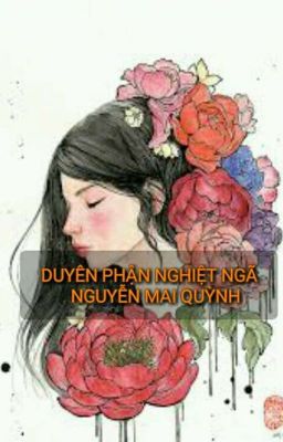 DUYÊN PHẬN NGHIỆT NGÃ