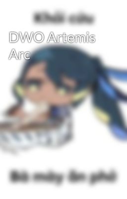 DWO Artemis Arc