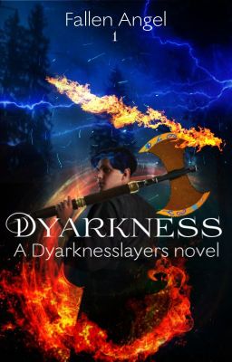 Dyarknesslayers: Dyarkness