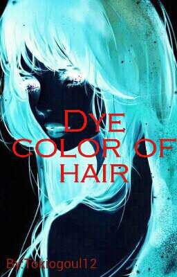 Dye of color hair