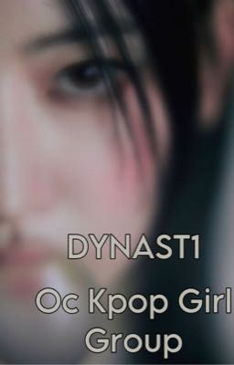 DYNAST1                               Oc Kpop Girl Group