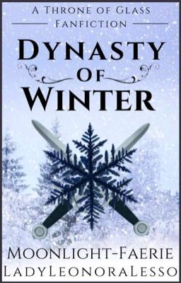 Dynasty of Winter {Throne of Glass}