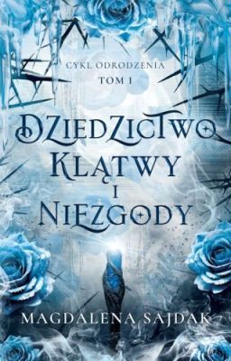 Dziedzictwo Klątwy i Niezgody - Tom I (WYDANE)