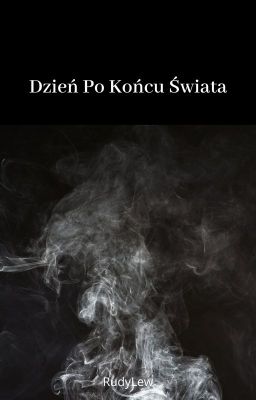 Dzień Po Końcu Świata [one-shot]