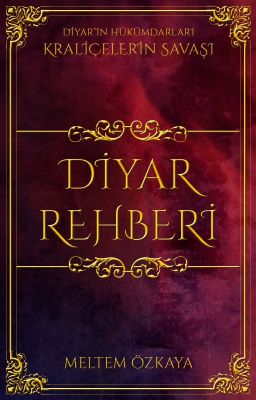 DİYAR REHBERİ ♛ Diyar'ın Hükümdarları