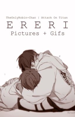 E R E R I  |  pictures + gifs