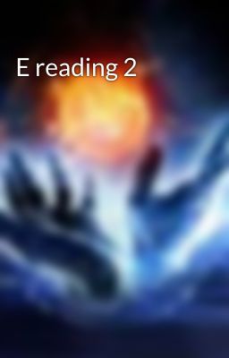 E reading 2