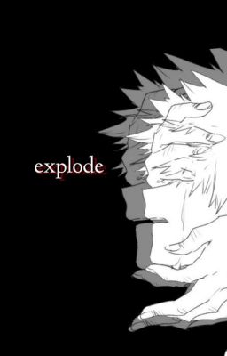 e x p l o d e // bakudeku { ENG }