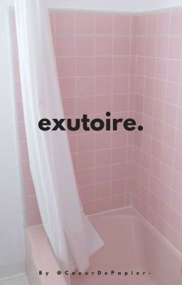 ◊ E x u t o i r e ◊