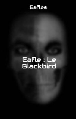 Eafle 1 : Le Blackbird 