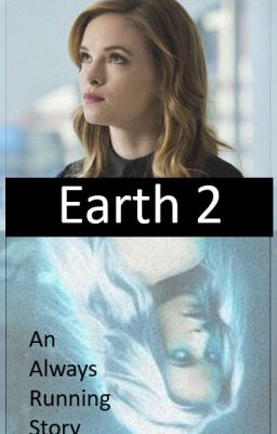 Earth 2: An Always Running Story