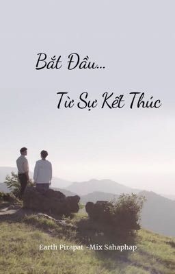 [ EarthMix ] Bắt Đầu Từ Sự Kết Thúc