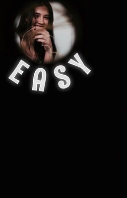 EASY • one shots 