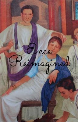 Ecce Reimagined