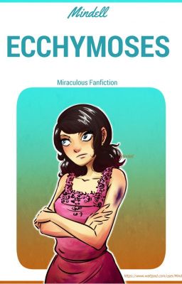 Ecchymoses - Miraculous Fanfiction