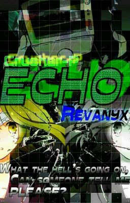 ECHO (A Vocaloid Short Story)