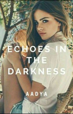 Echoes in the Darkness