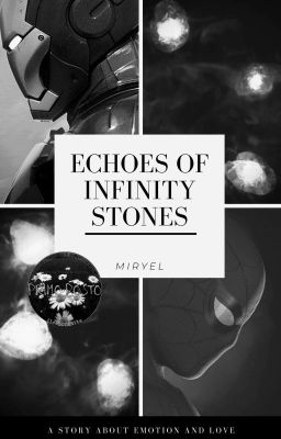 Echoes of Infinity Stones - Starker - Tony x Peter